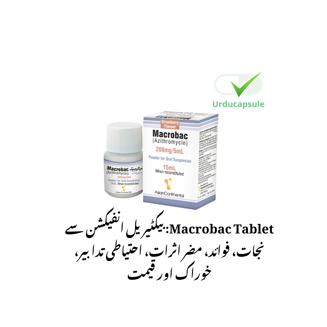 macrobac tablet uses in urdu , macrobac tablet sideffects in urdu, macrobac tablet price
